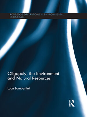 cover image of Oligopoly, the Environment and Natural Resources